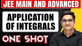 APPLICATION OF INTEGRALS in 1 Shot  All Concepts amp PYQs Covered  JEE Main amp Advanced [upl. by Cornell]