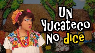 Un Yucateco No Dice [upl. by Marchese]