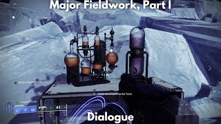 Major Fieldwork Part I Dialogue 4K  Destiny 2 Episode Revenant [upl. by Fairlie]