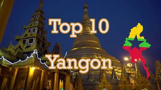 TOP 10 best places to visit in Yangon Myanmar [upl. by Lambert]