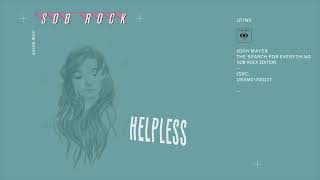 Helpless Sob Rock Edition  John Mayer [upl. by Martita]