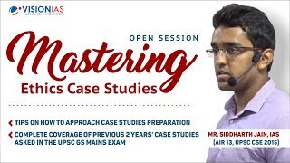 Open Session  Mastering Ethics Case Studies  Mr Siddharth Jain IAS AIR 13 UPSC CSE 2015 [upl. by Gabrielli594]