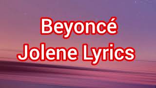 Beyoncé – Jolene Lyrics [upl. by Daveda482]