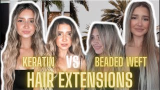 KERATIN VS BEADED WEFT HAIR EXTENSIONS ll AT HOME HAIR EXTENSIONS [upl. by Gurolinick]