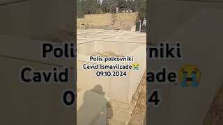 Polis polkovniki Cavid Ismayilzade Gozel ve Semimi insan idi😭Avto Qezade canin qurban verdi😭 [upl. by Llehsyar619]