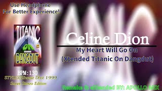 Celine Dion  My Heart Will Go On Style C2HOUSE Dut99 Xtended Titanic On Dangdut remake [upl. by Luanne]