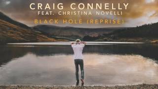 Craig Connelly feat Christina Novelli  Black Hole Reprise [upl. by Ahsitan]