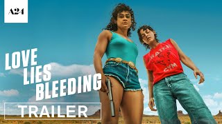 Love Lies Bleeding  Official Trailer 2 HD  A24 [upl. by Leasia]