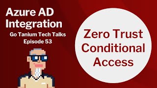 Azure AD Integration  Go Tanium Tech Talks 53 [upl. by Hallimaj]