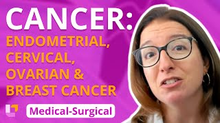 Cancer Endometrial Cervical Ovarian amp Breast Cancer  MedicalSurgical Immune  LevelUpRN [upl. by Cassie878]