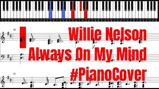 Willie Nelson Always On My Mind Piano Cover [upl. by Meibers]