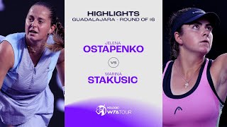 Jelena Ostapenko vs Marina Stakusic  2024 Guadalajara Round of 16  WTA Match Highlights [upl. by Billie]