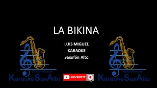 LA BIKINA KARAOKE SAX ALTO [upl. by Amsirac]