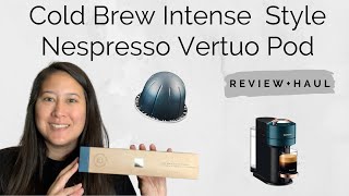 NEW Nespresso Cold Brew Style Intense Pod Review amp Taste Test  Cold Brew Coffee  Nespresso Haul [upl. by Anyehs534]