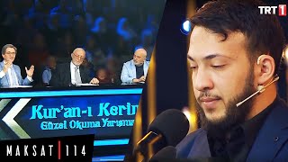 TRT1 Kuran Okuma Yarışmasında Jüriyi Duygulandıran Tilavet  Maksat114 [upl. by Edee907]