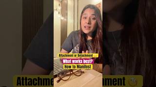 Attachment Or Detachment  What works best  Let go or Surrender shorts manifestation [upl. by Brenna945]