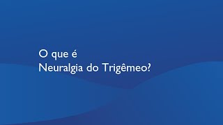 O que é Neuralgia do Trigêmeo [upl. by Esilana]