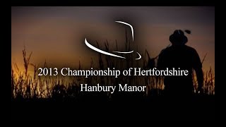 2013 Trilby Tour  Championship of Hertfordshire  Hanbury Manor [upl. by Nive]