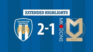 Extended Highlights  Colchester United 21 MK Dons [upl. by Nodarb198]