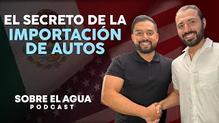 EL NEGOCIO DE LAS IMPORTACION DE CARROS DE USA A MEXICO SOBRE EL AGUA con Mundo Limon [upl. by Rosenblatt]