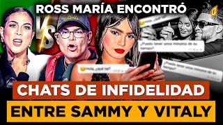 LA ROSS MARÍA ENCONTRÓ SUPUESTOS CHATS DE INFIDELIDAD ENTRE DJ SAMMY CON VITALY [upl. by Spiros]