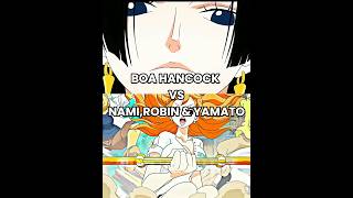 BOA HANCOCK VS NAMI ROBIN amp YAMATO debate anime music onepiece [upl. by Seltzer]