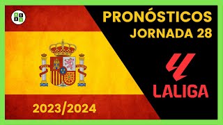 Pronósticos La Liga Jornada 28  Liga Española 20232024 [upl. by Sitra]