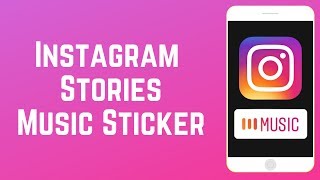 How to Use the Music Sticker for Instagram Stories [upl. by Faith]