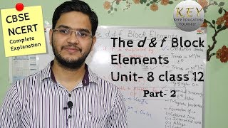 The d amp f block elements class 12 NCERT Unit8 Part2 in Hindiاردو [upl. by Carbrey]