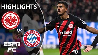 Eintracht Frankfurt vs Bayern Munich  Bundesliga Highlights  ESPN FC [upl. by Josy77]