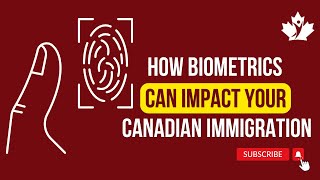 How biometrics can impact your Canadian immigration application [upl. by Nemracledairam302]