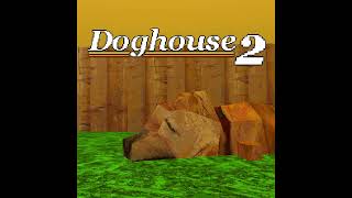 2 All Things Come to An End Doghouse 2 OST [upl. by Stern]