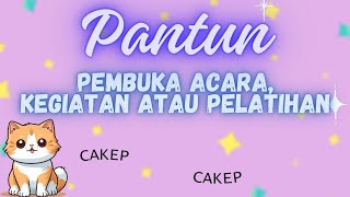 Pantun Pembuka Acara  untuk kegiatan sambutan pelatihan [upl. by Ardnajela]