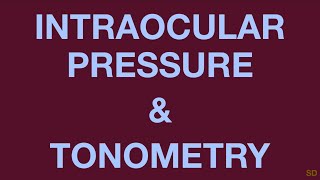 Glaucoma Session 03 Intraocular Pressure [upl. by Leinadnhoj71]