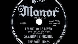 1947 HITS ARCHIVE I Want To Be Loved  Savannah Churchill her original version 1 RampB hit [upl. by Ramel]