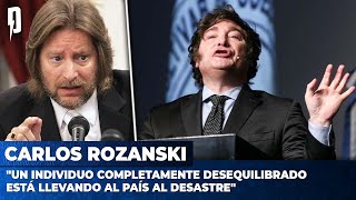 Carlos Rozanski quotUn individuo completamente desequilibrado está llevando al país al desastrequot [upl. by Enirehtakyram804]