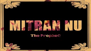 The PropheC  Mitran Nu  Lyric Video  Latest Punjabi Songs [upl. by Ayikat]