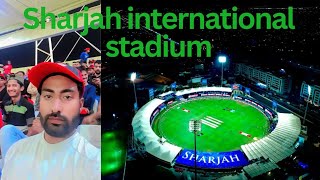 Sharjah international stadium  Full vlog [upl. by Ahsened]