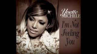 Yvette Michele  Im Not Feeling You 1997 [upl. by Kcinemod]