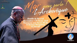 Message de Carême 2024 de Monseigneur JeanPatrick IBABA Messe des Cendres  14 Février 2024 [upl. by Aschim]