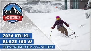 2024 Volkl Blaze 106 W  SkiEssentialscom Ski Test [upl. by Hotchkiss]