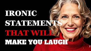 Funniest Ironic Statements That Will Have You Laughing in Disbelief  Fabulous Quotes [upl. by Divd849]