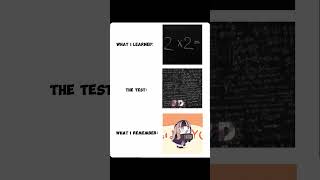 What I learned vs the test meme 01 [upl. by Akem]