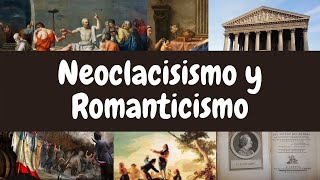 Neoclasicismo Y Romanticismo  Diferencias y contexto histórico [upl. by Hardan]