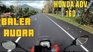 BALER  AURORA  PART 1  HONDA ADV 160  SLASH MOTOVLOG [upl. by Buschi109]