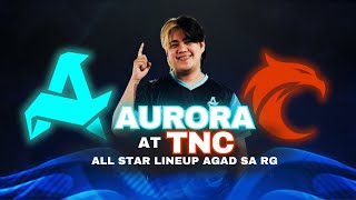 AURORA VS TNC NEW LINE UP [upl. by Ecart]