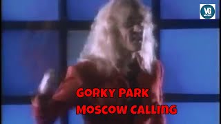 Gorky Park  Moscow Calling Парк Горького [upl. by Ayokal661]