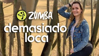 Zumba® DEMASIADO LOCA by Sak Noel amp Lil Jon [upl. by Carbo]