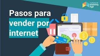 Cómo vender por internet pasos y consejos para empezar [upl. by Eicrad]