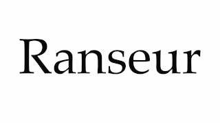 How to Pronounce Ranseur [upl. by Geraldina]